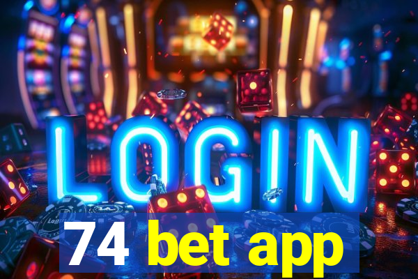 74 bet app